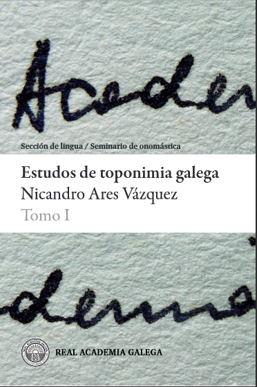 Estudos de toponimia galega I. Nicandro Ares
